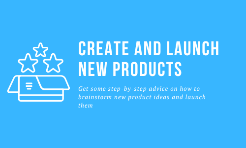 Create And Launch New Products