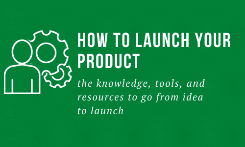 How to Launch Your Product